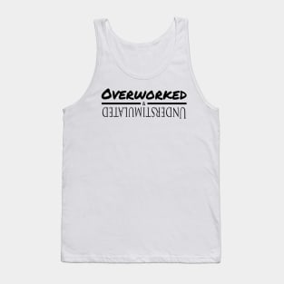 Overworked & Understimulated Tank Top